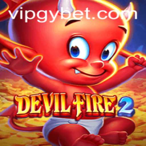 Delve into the Thrilling World of DevilFire2 and the Enigmatic 'Gybet' Strategy